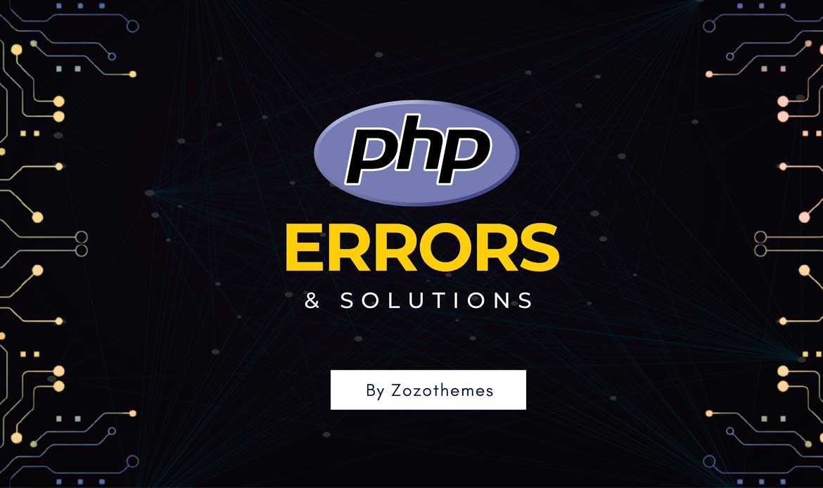 Common PHP Errors And Solutions | Zozothemes