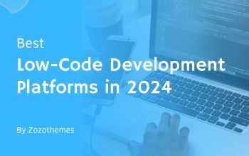 Best Low-Code Development Platforms in 2024