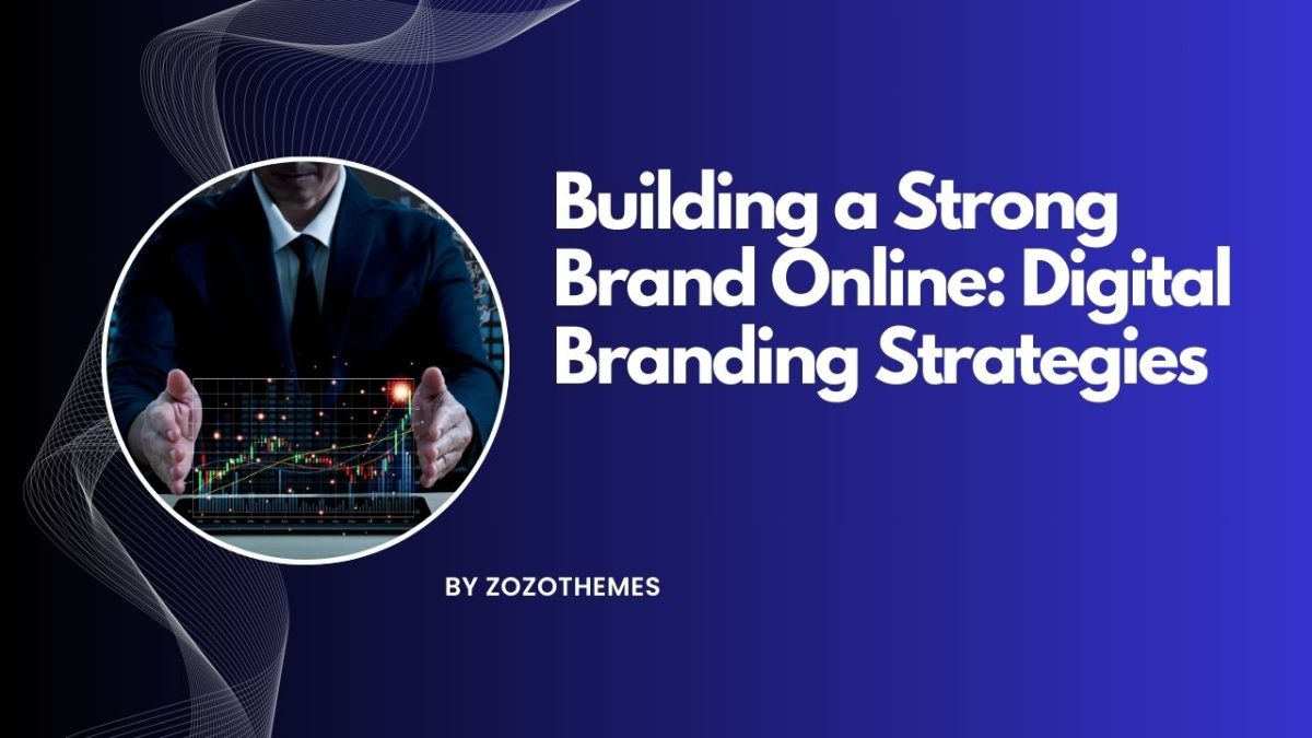 Building a Strong Brand Online: Digital Branding Strategies. preview img