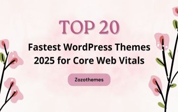 Top 20 Fastest WordPress Themes 2025 for Core Web Vitals