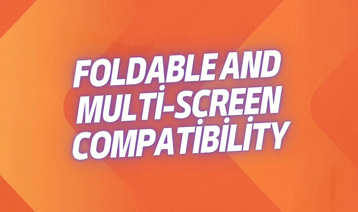 Foldable Device Responsive Design