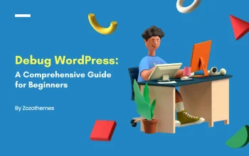 Debug WordPress: A Comprehensive Guide for Beginners