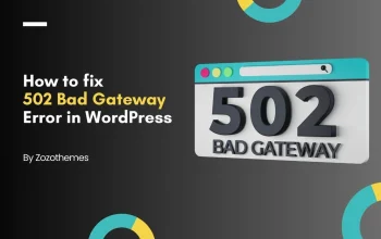502 Bad Gateway Error: How to fix it in WordPress