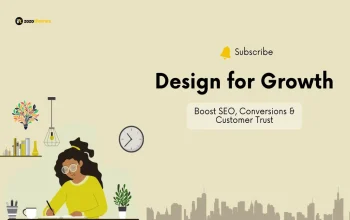 Design for Growth: Boost SEO, Conversions & Customer Trust
