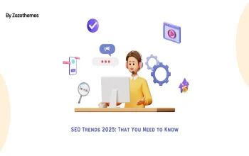 SEO Trends 2025: That You Need to Know