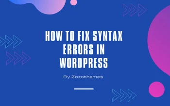 How to Fix Syntax Errors in WordPress: A Comprehensive Guide