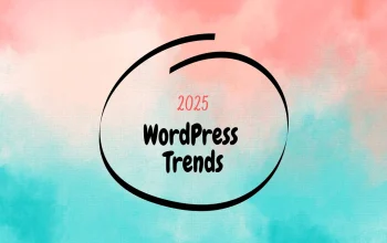 WordPress Trends: Discover the Latest Innovation of 2025