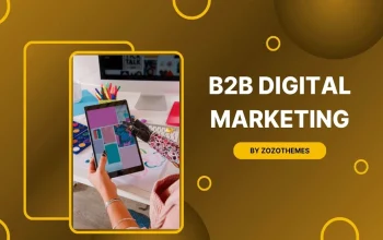 B2B Digital Marketing: All You Need to Know in 2025