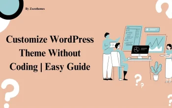 Customize WordPress Theme Without Coding | Easy Guide