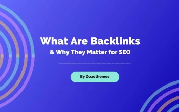 What Are Backlinks & Why They Matter for SEO