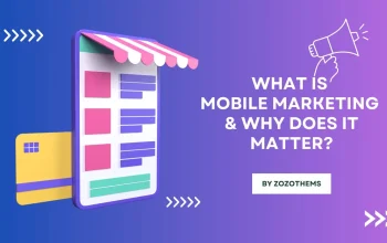What Is Mobile Marketing & Why Does it Matter?