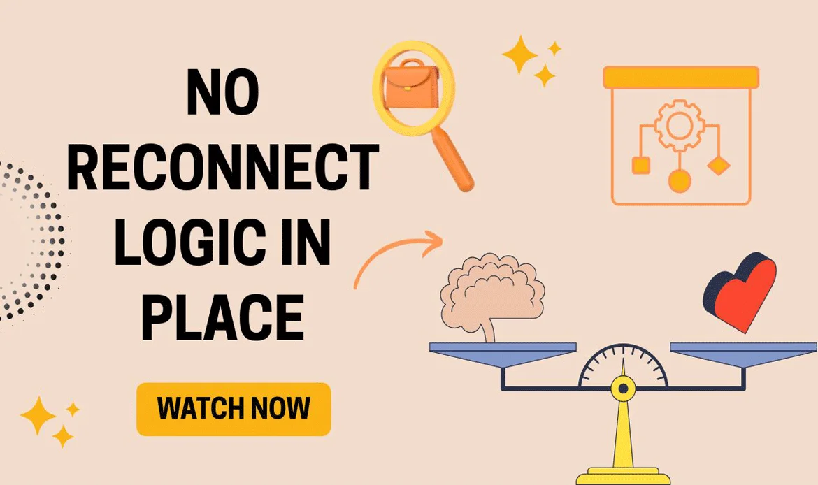 No Reconnect Logic in Place