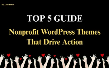 Nonprofit WordPress Themes: Top 5 Guides That Drive Action